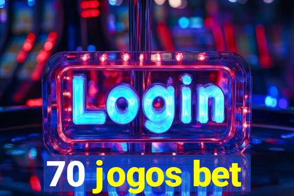 70 jogos bet